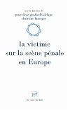 Revue Presses Universitaires de France - PUF  / La victime sur la scène pénale en Europe