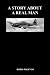 A Story about a Real Man (Paperback)