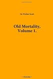 Old Mortality, Volume 1.