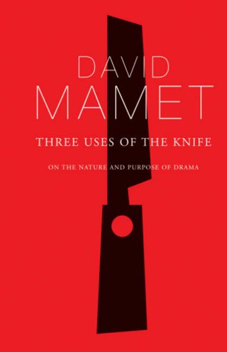 Three Uses of the Knife (Diaries, Letters and Essays): On the Nature and Purpose of Drama (Diaries, Letters and Essays)