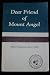 Search : Dear Friend of Mount Angel - A Compilation of the Letters Written By Abbot Bonaventure Zerr, for the Mount Angel Letter and Presented in Loving Memory By the Monks of Mount Angel Abbey