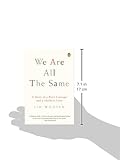 We Are All the Same: A Story of a Boy's Courage and a Mother's Love