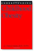 Understanding Childhood Obesity (Understanding Health and Sickness Series)