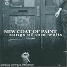 New Coat of Paint - Songs of Tom Waits by  Screamin' Jay Hawkins, Andre Williams, Lydia Lunch, Knoxville Girls, and Dexter Romweber's Infernal Racket 