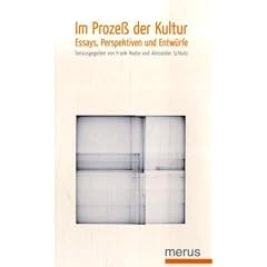 Im Proze� der Kultur. Essays, Perspektiven und Entw�rfe