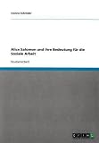 Alice Salomon und ihre Bedeutung für die Soziale Arbeit