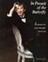 In Pursuit of the Butterfly: Portraits of James McNeill Whistler