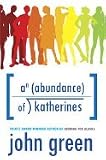 An Abundance of Katherines - 2006 publication.