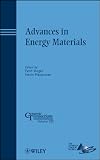 Advances in energy materials : a collection of papers presented at the 2008 Materials Science and Technology Conference (MS&T08), October 5-9 2008, Pittsburgh, Pennsylvania