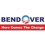 Anti Obama Bumper Sticker - Bend Over Here Comes The Change - Bumper Sticker Decal