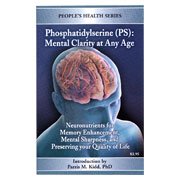 Phosphatidylserine - Mental Clarity at Any Age, 1 book