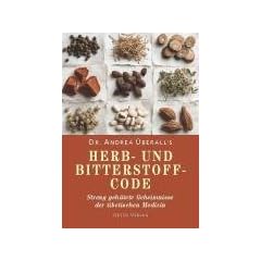 Herb- und Bitterstoffcode: Streng geh�tete Geheimnisse der tibetischen Medizin