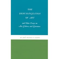 Dehumanization of Art and Other Essays on Art, Culture, and Literature