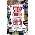 Stop Clutter from Stealing Your Life