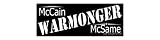 McCain: WARMONGER: McSame - Static Cling Window Decal - Medium 9.25 in x 3.5 in.