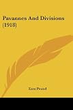 Pavannes And Divisions (1918)