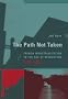 Path Not Taken: French Industrialization in the Age of Revolution, 1750-1830 (Transformations: Studies in the History of Science and Technology)