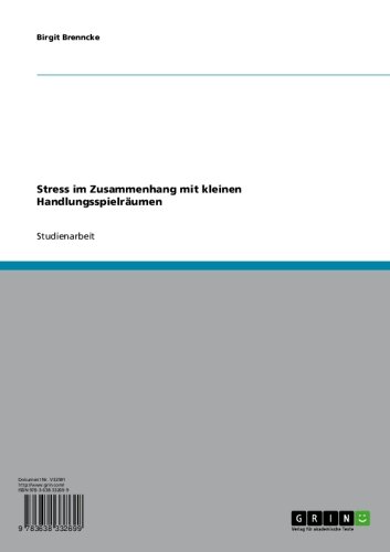 Stress im Zusammenhang mit kleinen Handlungsspielräumen (German Edition)