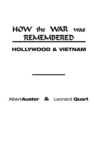 How the War Was Remembered: Hollywood and Vietnam