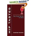 Hip Tastes: The Fresh Guide to Wine