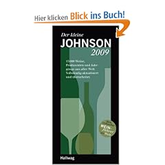 Der kleine Johnson 2009: 15000 Weine, Produzenten und Jahrg�nge aus aller Welt