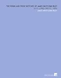 The Poems and Prose Sketches of James Whitcomb Riley: (V.11 ) (1902-1903 V1, 1903)