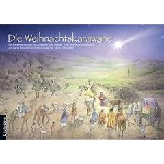 Die Weihnachtskarawane: Ein Adventskalender zum Vorlesen und Basteln