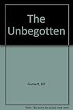 The unbegotten