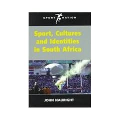 Sport, Cultures and Identities in South Africa (Sport & nation)