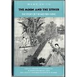 The moon and the zither : the story of the western wing