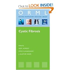 Cystic Fibrosis (Orml: Oxford Respiratory Medicine Library) by Alex Horsley, Steve Cunningham and Alistair Innes