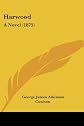 Harwood: A Novel (1875)