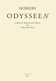 Homers Odysseen: erschlossen, �bersetzt und erl�utert von Helmut van Thiel - 