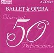 Ballet & Opera: 50 Classical Performances