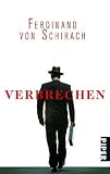 Ferdinand von Schirach �Verbrechen: Stories�