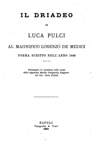 Il driadeo, al magnifico Lorenzo de Medici , poema scritto nell'anno 1446 (Italian Edition)