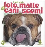 Foto matte di cani scemi (Contropelo)