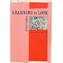 Learning to Look: A Handbook for the Visual Arts (Phoenix Books)
