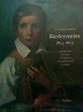 Biedermeier 1815-1835 : architecture, painting, sculpture, decorative arts, fashion