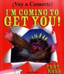 ¡Voy a comerte! = I'm coming to get you!