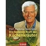 Die heilende Kraft der K�chenkr�uter title=