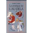 La pratique de l'au-del�