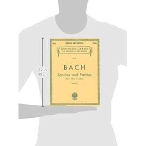 Sonatas and Partitas: Violin Solo (Schirmer's Library of Musical Classics)