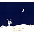 Wait For Me