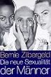 Die neue Sexualit�t der M�nner: Was Sie schon immer �ber M�nner, Sex und Lust wissen wollten
