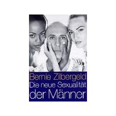 Die neue Sexualit�t der M�nner: Was Sie schon immer �ber M�nner, Sex und Lust wissen wollten
