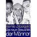 Die neue Sexualit�t der M�nner: Was Sie schon immer �ber M�nner, Sex und Lust wissen wollten