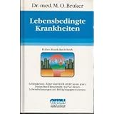 Lebensbedingte Krankheiten. 8. Auflage.von "M.O.. Bruker"