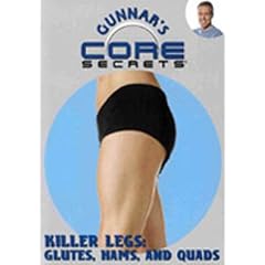 Gunnar's Core Secrets - Killer Legs: Glutes, Hams, and Quads