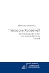 Th�odore Roosevelt, de Santiago de Cu...